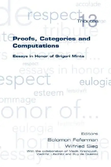 Buy Proofs, Categories and Computations. Essays in Honor of Grigori Mints (English, Solomon Feferman | Wilfried Sieg) โ BookShops.in