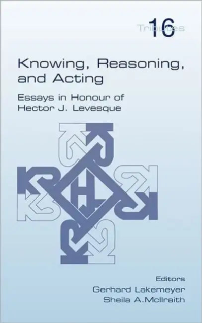 Buy Knowing, Reasoning, and Acting (English, Gerhard Lakemeyer | Sheila A. McIlraith) โ BookShops.in