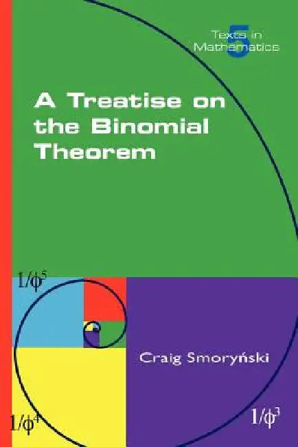 Buy A Treatise on the Binomial Theorem (English, Craig Smorynski) โ BookShops.in