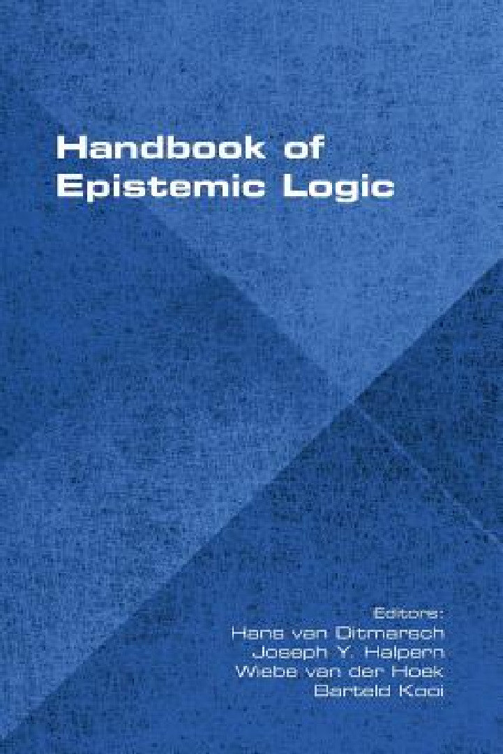 Buy Handbook of Epistemic Logic (English, Hans Van Ditmarsch | Joseph Y. Halpern | Wiebe Van Der Hoek) โ BookShops.in