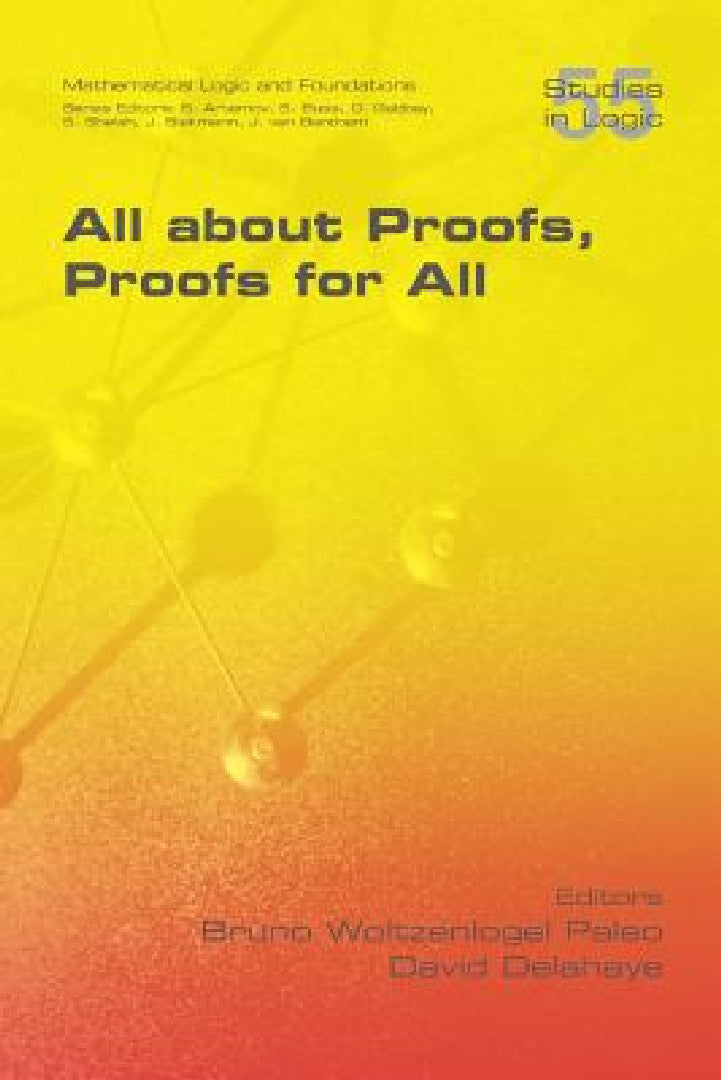 Buy All about Proofs, Proofs for All (English, Bruno Woltzenlogel Paleo | David Delahaye) โ BookShops.in