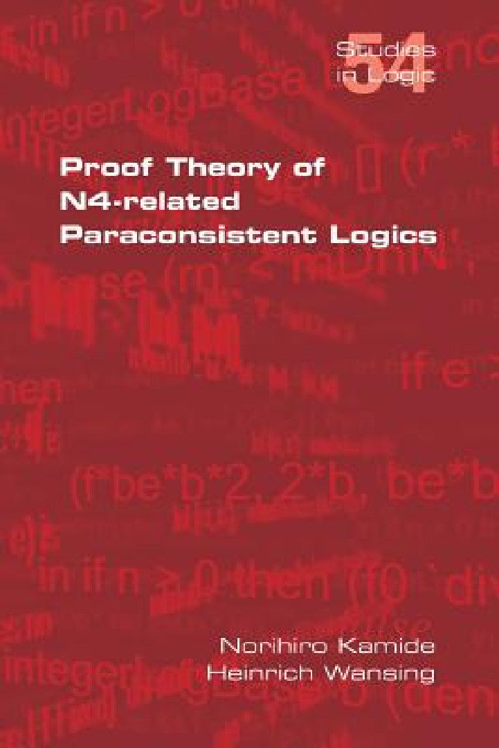 Buy Proof Theory of N4-Paraconsistent Logics (English, Norihiro Kamide | Heinrich Wansing) โ BookShops.in