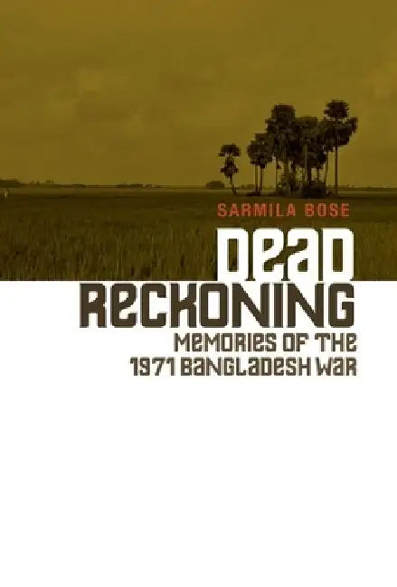 Buy Dead Reckoning (English, Sarmila Bose) — BookShops.in