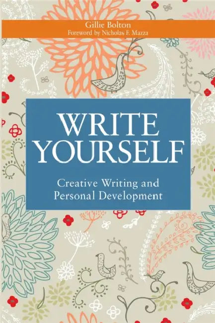 Buy Write Yourself (English, Gillie Bolton | Nicholas F. Mazza) — BookShops.in