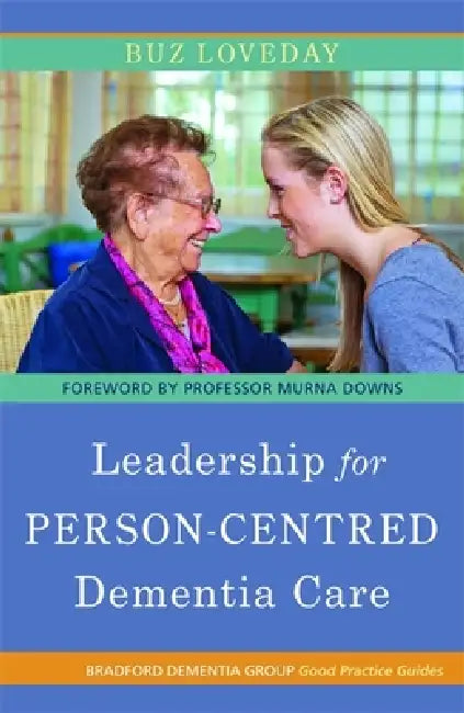 Buy Leadership for Person-Centred Dementia Care (English, Buz Loveday) โ BookShops.in