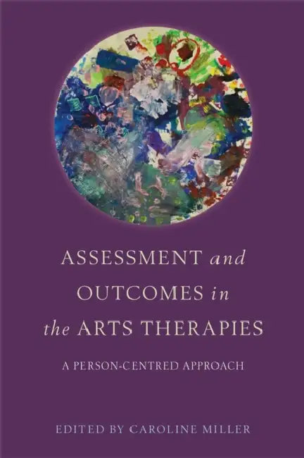 Buy Assessment and Outcomes in the Arts Therapies (English, Robin Barnaby | Mariana Torkington | Claire Molyneux) — BookShops.in