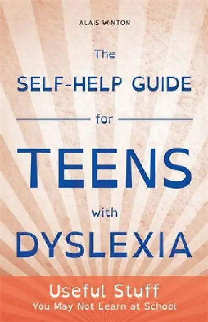 Buy The Self-Help Guide for Teens with Dyslexia (English, Alais Winton) — BookShops.in