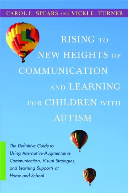Buy Rising to New Heights of Communication and Learning for Children with Autism (English, Carol L. Spears | Vicki L. Turner | Peter Diaz) — BookShops.in