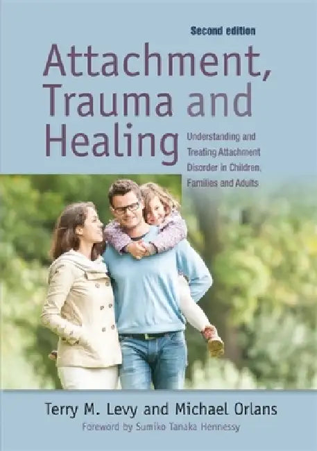 Buy Attachment, Trauma, and Healing (English, Sumiko Hennessy | Michael Orlans | Terry M. Levy) — BookShops.in