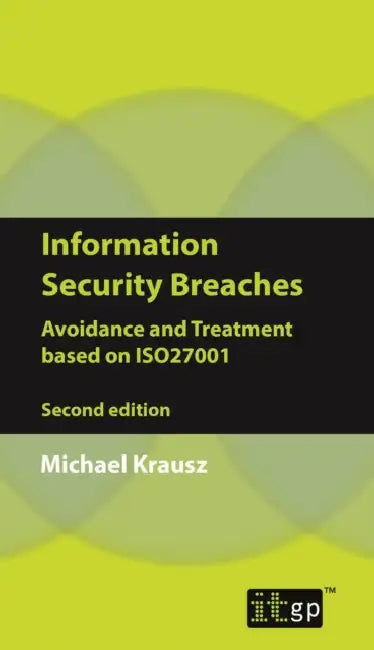 Buy Information Security Breaches (English, It Governance Publishing) — BookShops.in