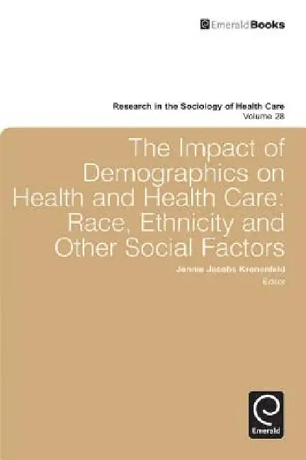 Buy Impact of Demographics on Health and Healthcare (English, Jennie Jacobs Kronenfeld) — BookShops.in