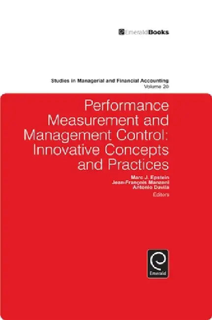 Buy Performance Measurement and Management Control (English, Jean-Francois Manzoni | Antonio Davila | Marc J. Epstein) — BookShops.in