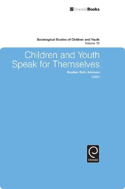 Buy Children and Youth Speak for Themselves (English, Heather Beth Johnson) — BookShops.in