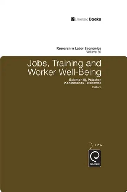 Buy Jobs, Training and Worker Well-Being (English, Solomon W. Polachek | Konstantinos Tatsiramos) — BookShops.in