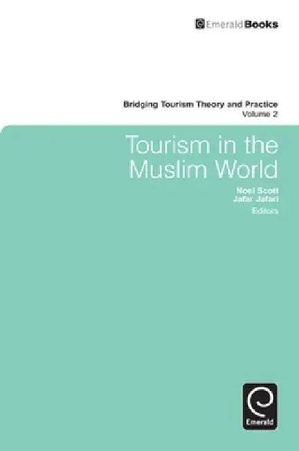 Buy Tourism in the Muslim World (English, Noel Scott | Jafar Jafari | Lipping A. Cai) — BookShops.in