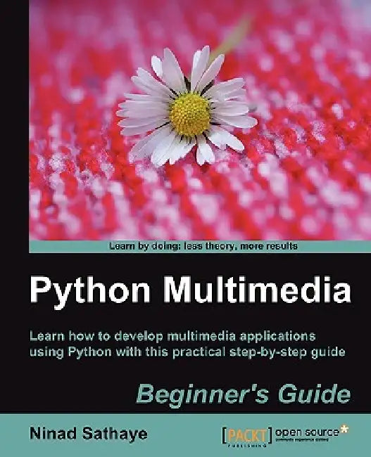 Buy Python Multimedia Beginner's Guide (English, Ninad Sathaye) — BookShops.in