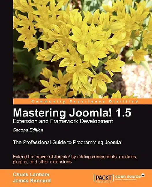 Buy Mastering Joomla! 1.5 Extension and Framework Development (English, Chuck Lanham | James Kennard) — BookShops.in