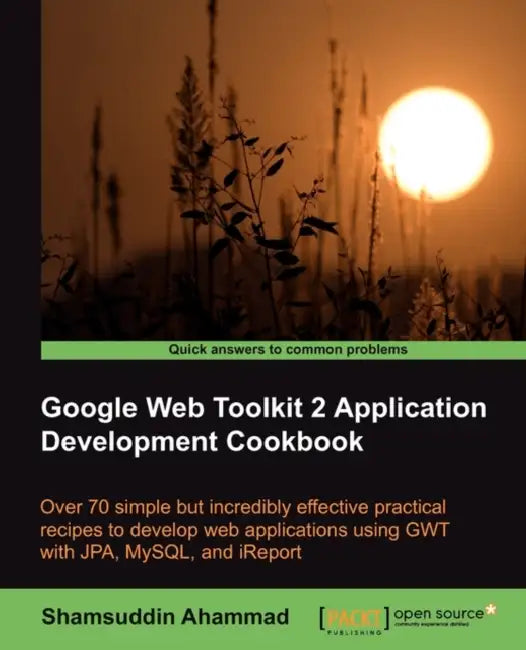 Buy Google Web Toolkit 2 Application Development Cookbook (English, Shamsuddin Ahammad | S. Ahammad) — BookShops.in