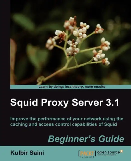 Buy Squid Proxy Server 3.1 (English, Kulbir Saini) — BookShops.in