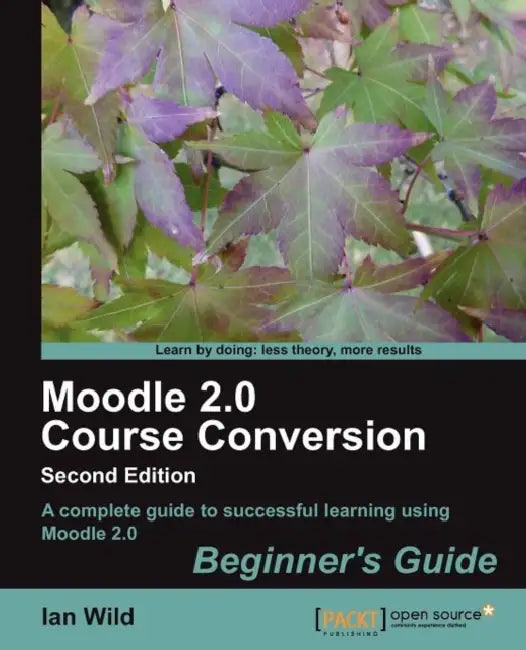 Buy Moodle 2.0 Course Conversion (English, Ian Wild) — BookShops.in