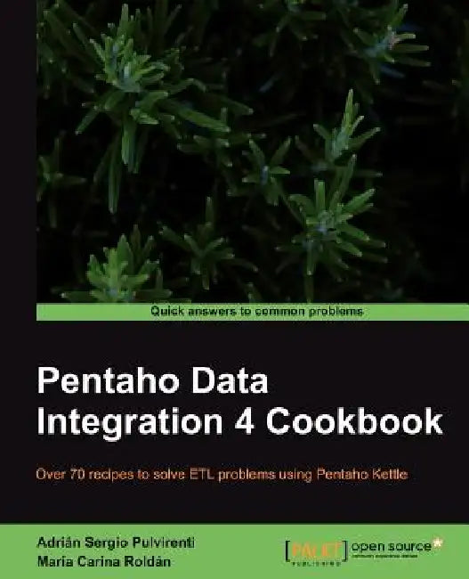 Buy Pentaho Data Integration 4 Cookbook (English, Adri N. Sergio Pulvirenti | Mar a. Carina Rold N. | Adrian Sergio Pulvirenti) — BookShops.in