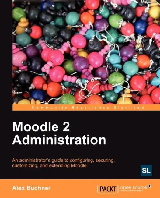 Buy Moodle 2 Administration (English, Alex B. Chner | Alex Buchner) — BookShops.in