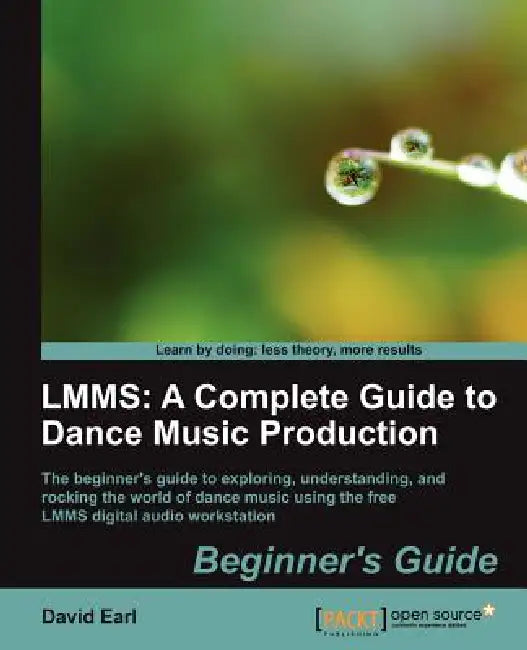 Buy Lmms: A Complete Guide to Dance Music Production (English, David Earl) — BookShops.in