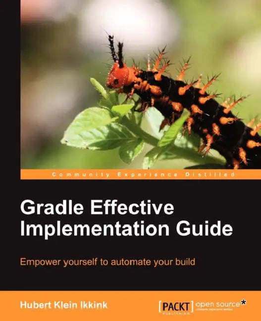 Buy Gradle Effective Implementation Guide (English, Hubert Klein Ikkink) — BookShops.in
