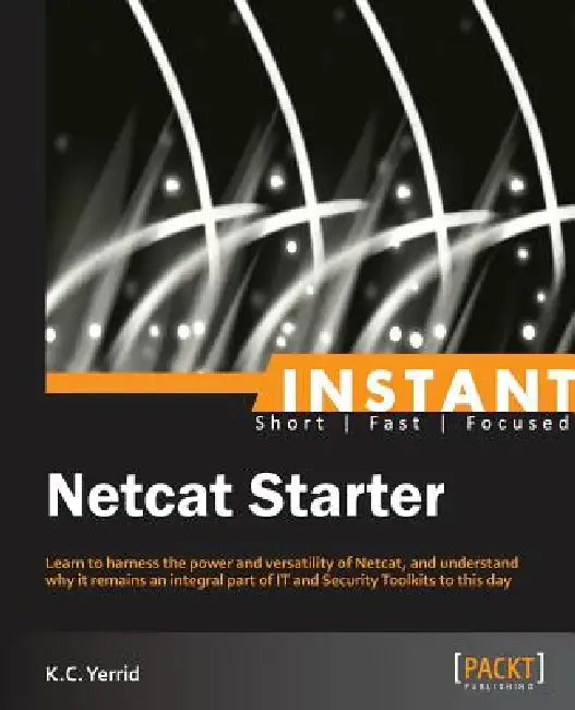 Buy Netcat Starter Guide (English, Kenneth Curtis Yerrid) — BookShops.in