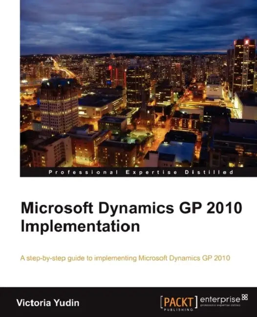 Microsoft Dynamics GP 2010 Implementation (English, Victoria Yudin)