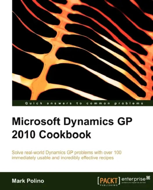 Buy Microsoft Dynamics GP 2010 Cookbook (English, Mark Polino) — BookShops.in