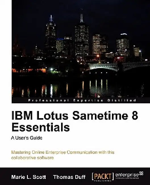 Buy IBM Lotus Sametime 8 Essentials (English, Marie L. Scott | Thomas Duff) — BookShops.in