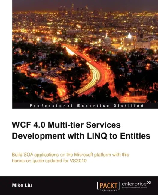 Buy Wcf 4.0 Multi-Tier Services Development with Linq to Entities (English, Mike Liu) — BookShops.in