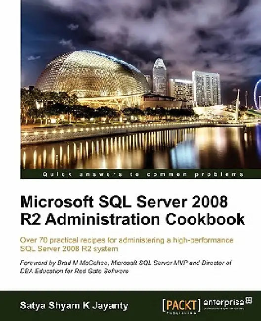 Buy Microsoft SQL Server 2008 R2 Administration Cookbook (English, Satya Shyam K. Jayanty) — BookShops.in
