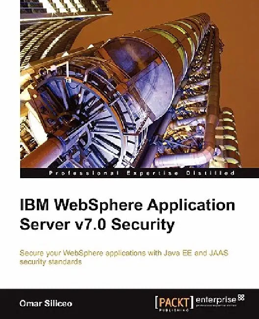 Buy IBM Websphere Application Server V7.0 Security (English, Omar Siliceo) — BookShops.in