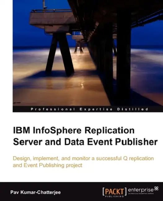 Buy IBM Infosphere Replication Server and Data Event Publisher (English, Pav Kumar Chatterjee) — BookShops.in