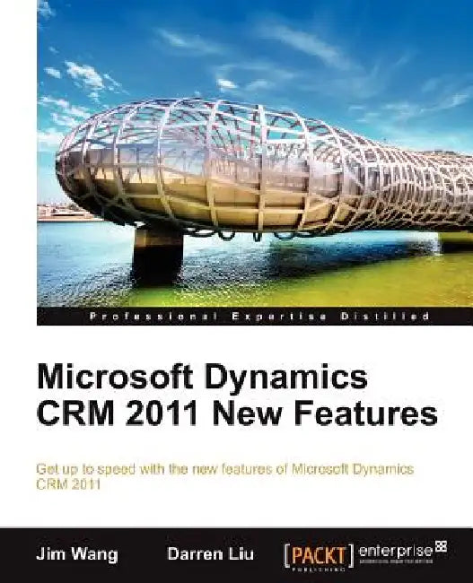 Buy Microsoft Dynamics Crm 2011 New Features (English, Jian Wang | Darren Liu) — BookShops.in