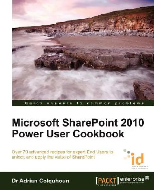 Buy Microsoft Sharepoint 2010 Power User Cookbook (English, Adrian Colquhoun) — BookShops.in