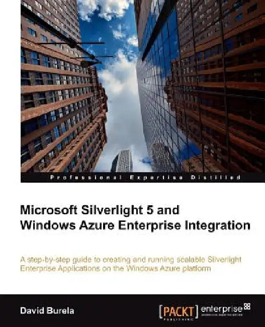 Buy Microsoft Silverlight 5 and Windows Azure Enterprise Integration (English, David Burela) — BookShops.in