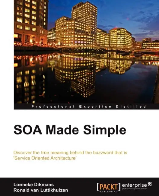 Buy Soa Made Simple (English, Lonneke Dikmans | Ronald Van Luttikhuizen) — BookShops.in