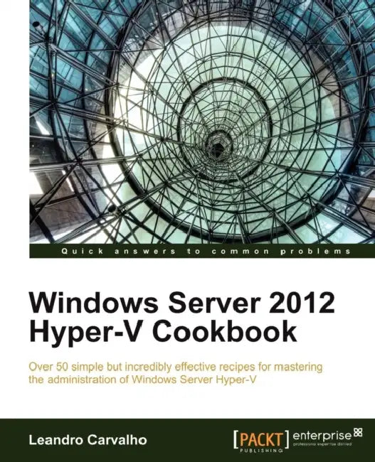 Buy Windows Server 2012 Hyper-V Cookbook (English, Leandro Carvalho) — BookShops.in