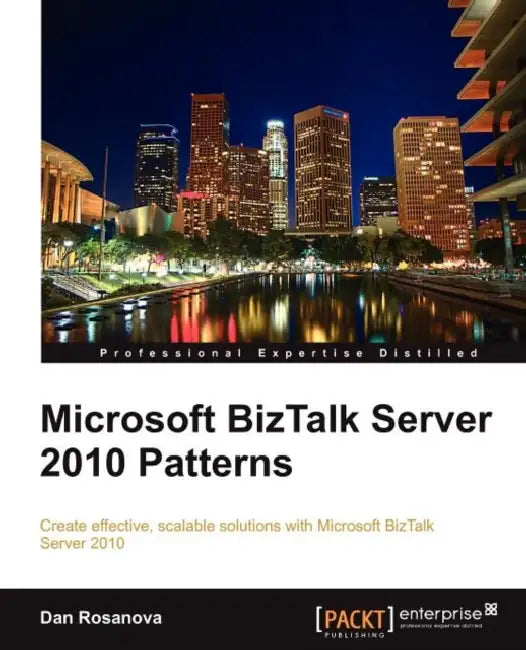 Buy Microsoft BizTalk Server 2010 Patterns (English, Dan Rosanova) — BookShops.in