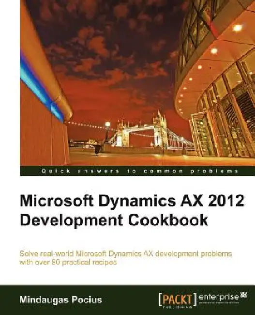 Buy Microsoft Dynamics Ax 2012 Development Cookbook (English, Mindaugas Pocius) — BookShops.in