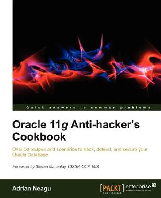 Buy Oracle 11g Anti-Hacker's Cookbook (English, Adrian Neagu) — BookShops.in