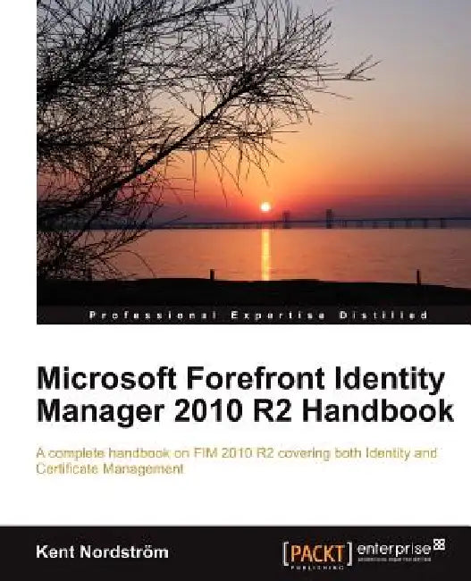 Buy Microsoft Forefront Identity Manager 2010 R2 Handbook (English, Kent Nordstr M.) — BookShops.in