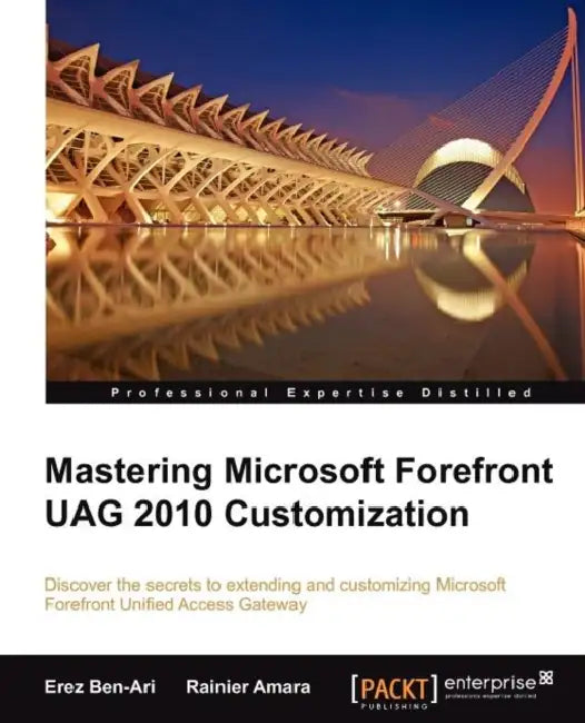 Buy Mastering Microsoft Forefront Uag 2010 Customization (English, Erez Ben-Ari | Rainier Amara) — BookShops.in