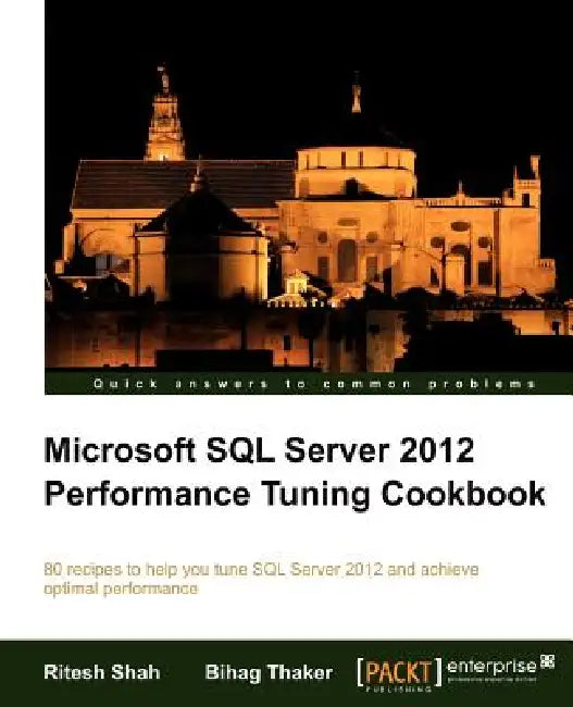 Buy Microsoft SQL Server 2012 Performance Tuning Cookbook (English, Ritesh Shah | Bihag Thaker) โ BookShops.in