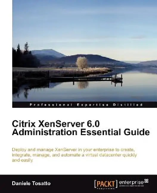 Buy Citrix Xenserver 6.0 Administration Essential Guide (English, Daniele Tosatto) β BookShops.in