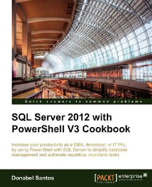 Buy SQL Server 2012 with Powershell V3 Cookbook (English, Donabel Santos) — BookShops.in