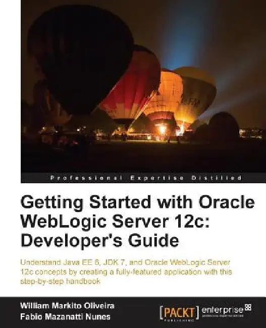 Buy Getting Started with Oracle Weblogic Server 12c (English, Fabio Mazanatti Nunes) — BookShops.in